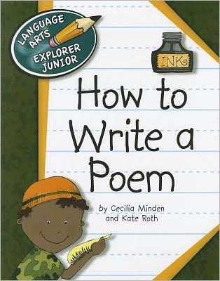 Cover for Kate Roth · How to Write a Poem (Language Arts Explorer Junior) (Paperback Book) (2011)