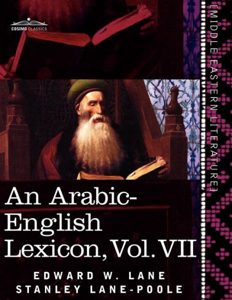 Cover for Stanley Lane-poole · An Arabic-english Lexicon (In Eight Volumes), Vol. Vii: Derived from the Best and the Most Copious Eastern Sources (Taschenbuch) [Arabic, Bilingual edition] (2011)