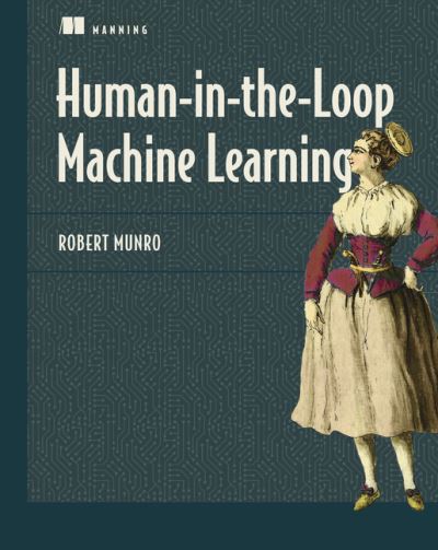 Cover for Robert Munro · Human-in-the-Loop Machine Learning (Paperback Book) (2021)