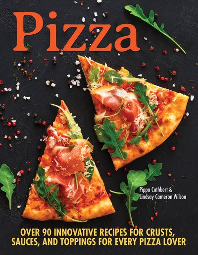 Cover for Pippa Cuthbert · Pizza: Over 90 innovative recipes for crusts, sauces and toppings for every pizza lover (Paperback Bog) (2019)