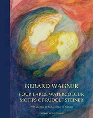 Cover for Rudolf Steiner · Four Large Watercolour Motifs of Rudolf Steiner: With a Lecture by Rudolf Steiner on Raphael (Hardcover bog) (2023)