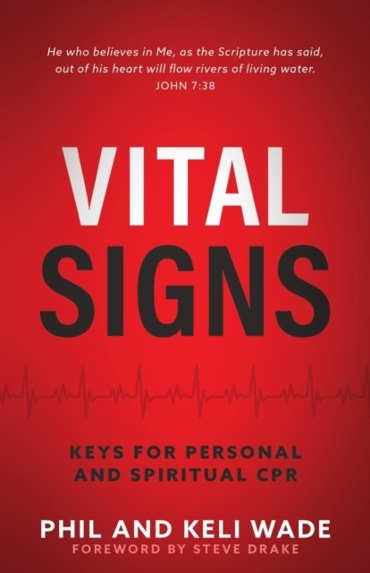 Cover for Phil And Keli Wade · Vital Signs: Keys for Personal and Spiritual CPR (Paperback Book) (2020)