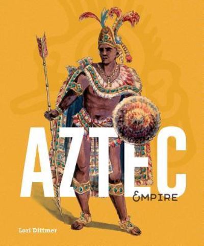 Cover for Lori Dittmer · Aztec Empire (Paperback Book) (2019)