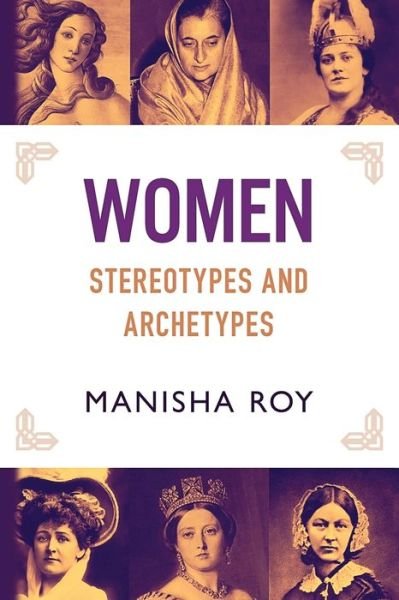 Cover for Manisha Roy · Women, Stereotypes and Archetypes (Paperback Book) (2019)