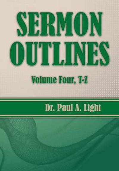 Cover for Paul a Light · Sermon Outlines, Volume Four T-z (Paperback Book) (2015)