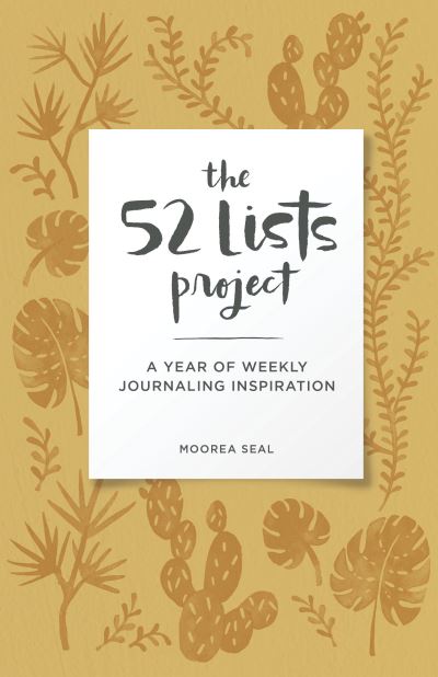 Cover for Moorea Seal · The 52 Lists Project  Botanical Pattern: A Year of Weekly Journaling Inspiration (A Guided Self-Love Journal with Prompts , Photos, and Illustrations) - 52 Lists (MISC) (2022)