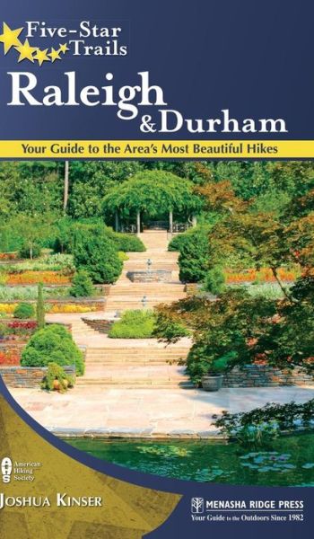 Cover for Joshua Kinser · Five-Star Trails: Raleigh and Durham: Your Guide to the Area's Most Beautiful Hikes - Five-Star Trails (Gebundenes Buch) (2018)