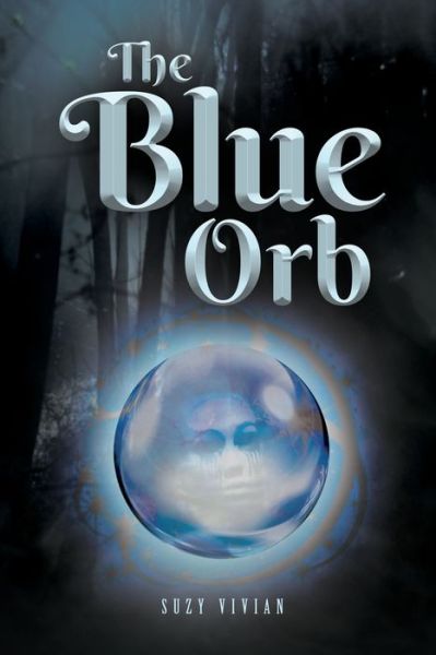 Cover for Suzy Vivian · The Blue Orb (Paperback Book) (2020)