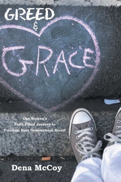 Cover for Dena McCoy · Greed &amp; Grace (Pocketbok) (2021)