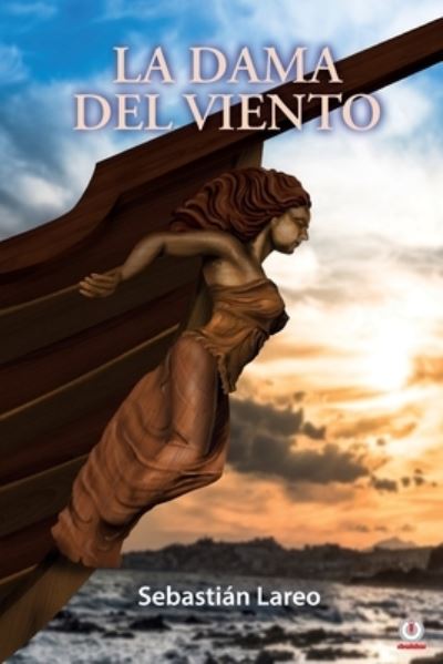 Cover for SebastiÃ¡n Lareo · La dama del viento (Paperback Book) (2021)