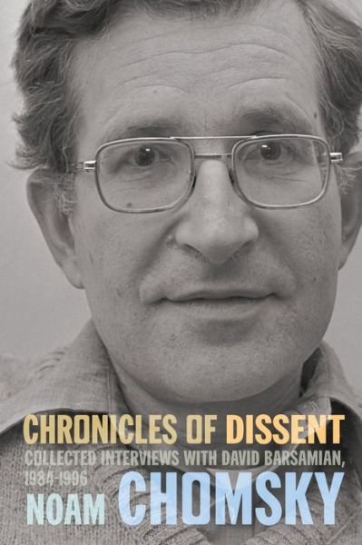 Chronicles of Dissent - Noam Chomsky - Livros - Haymarket Books - 9781642595741 - 8 de fevereiro de 2022