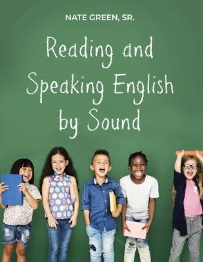 Cover for Nate Green · Reading and Speaking English by Sound (Paperback Book) (2020)