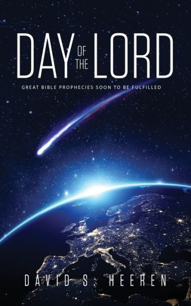 Cover for David S Heeren · Day of the Lord: Great Bible Prophecies Soon to be Fulfilled (Paperback Book) (2020)