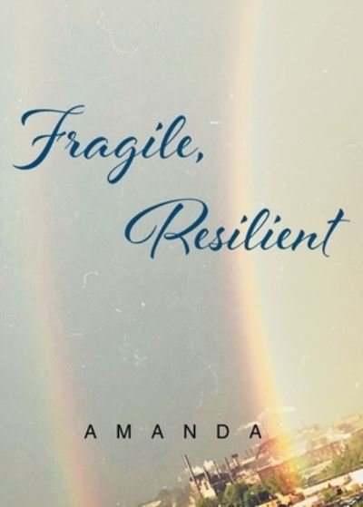 Cover for Amanda · Fragile, Resilient (Paperback Book) (2021)