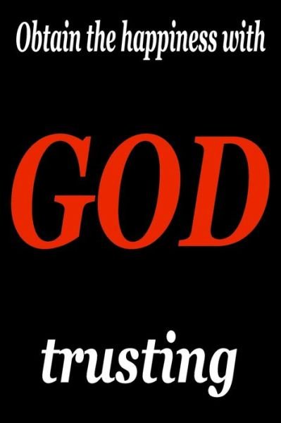 Cover for LC-Art · Obtain your happiness with God trusting (Paperback Book) (2020)