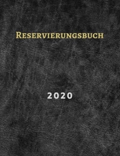 Cover for Restaurant Buch · Reservierungsbuch 2020 (Pocketbok) (2020)
