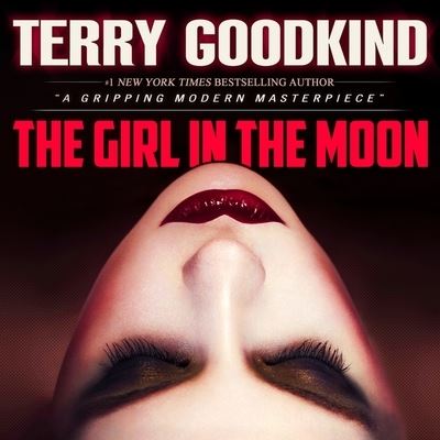 Cover for Terry Goodkind · The Girl in the Moon Lib/E (CD) (2018)