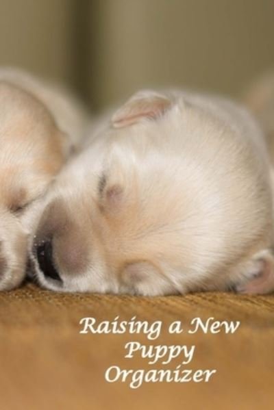 Cover for Don Johnson · Raising a New Puppy Organizer (Taschenbuch) (2019)