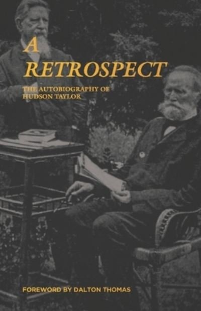 A Retrospect - Hudson Taylor - Books - Independently published - 9781671841741 - December 16, 2019