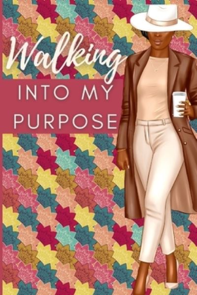 Cover for Jeketa Starks Shavers · Walking Into My Purpose (Pocketbok) (2022)