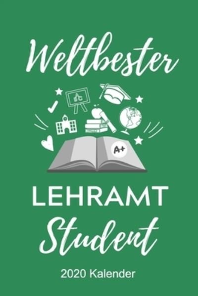 Cover for Lehramtstudent Geschenkbuch · Weltbester Lehramt Student 2020 Kalender (Pocketbok) (2019)