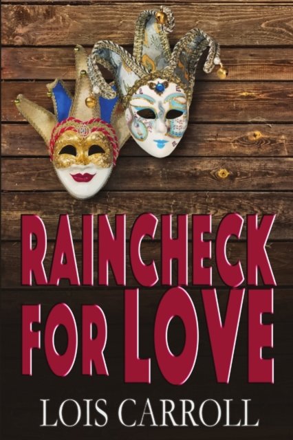 Cover for Lois Carroll · Raincheck for Love (Paperback Book) (2019)
