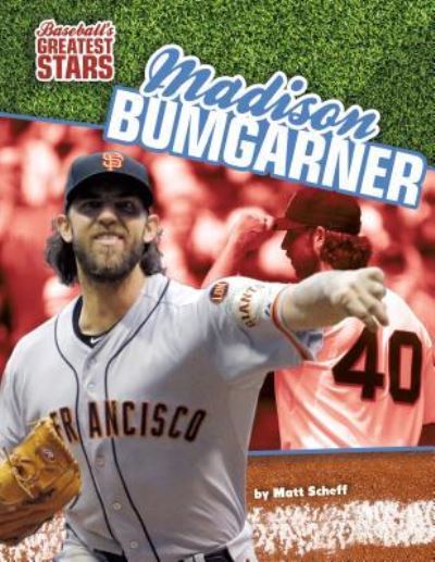 Cover for Matt Scheff · Madison Bumgarner (Hardcover Book) (2015)