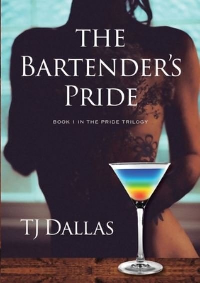 Cover for TJ Dallas · The Bartender?s Pride (Pocketbok) (2019)