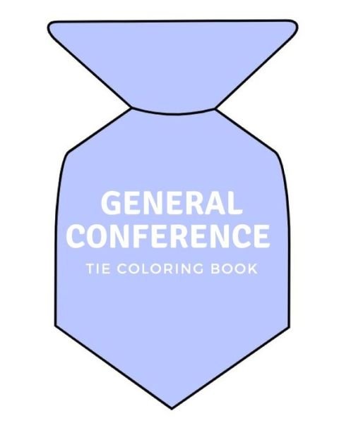 Cover for Lo - Books · General Conference Tie Coloring Book (Paperback Bog) (2019)