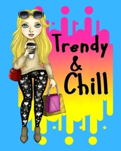 Cover for T Williams · Trendy &amp; Chill (Paperback Book) (2019)