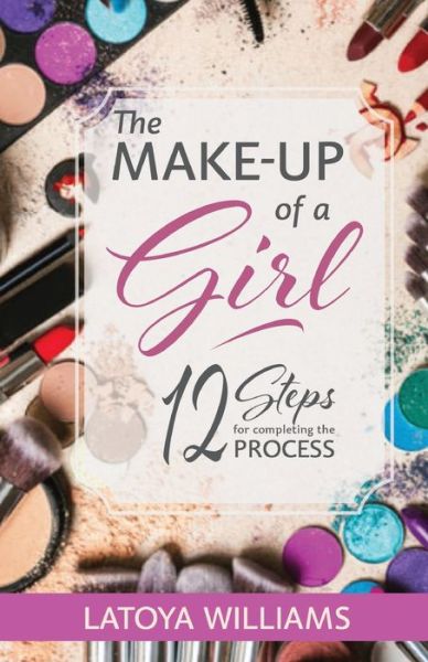 Cover for Latoya Williams · The Make-up of a Girl (Paperback Book) (2019)