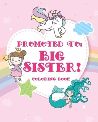 Big Sister Coloring Book - New Big Sister Books - Libros - Independently Published - 9781695036741 - 23 de septiembre de 2019