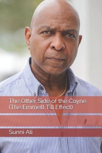 Cover for Sunni Ali · The Other Side of the Coyne (The Emmett Till Effect) (Paperback Book) (2019)