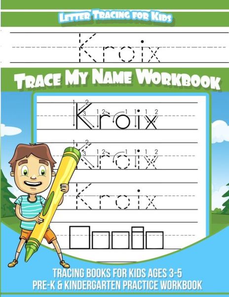 Cover for Yolie Davis · Kroix Letter Tracing for Kids Trace my Name Workbook (Paperback Book) (2019)