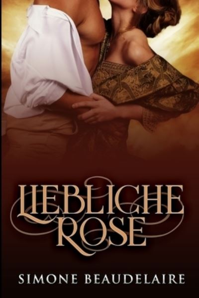 Cover for Simone Beaudelaire · Liebliche Rose (Paperback Book) (2021)