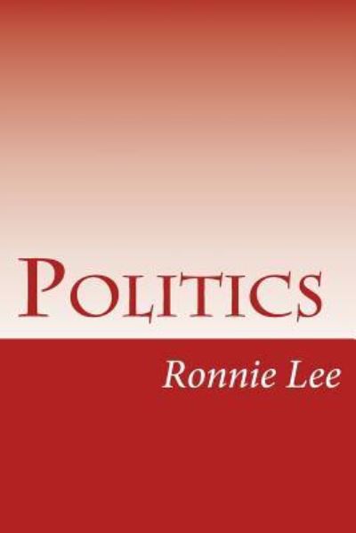 Cover for Ronnie Ka Ching Lee · Politics (Paperback Book) (2018)