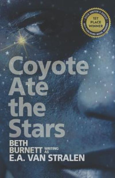 Cover for Beth Burnett · Coyote Ate the Stars (Paperback Book) (2018)