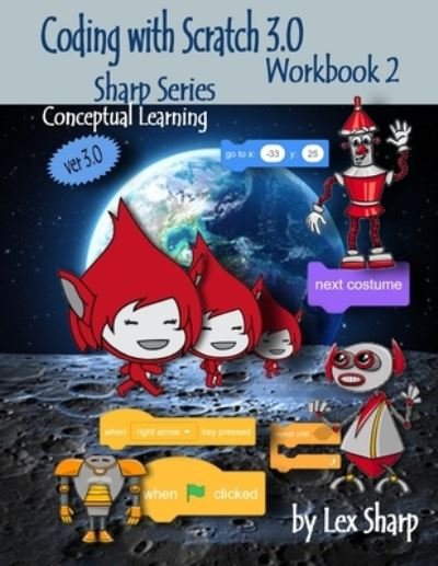 Cover for Lex Sharp · Coding with Scratch 3.0: Workbook 2 - Sharp Series, Scratch (Paperback Bog) (2018)