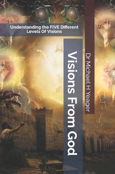 Cover for Michael H Yeager · Visions from God (Paperback Book) (2018)