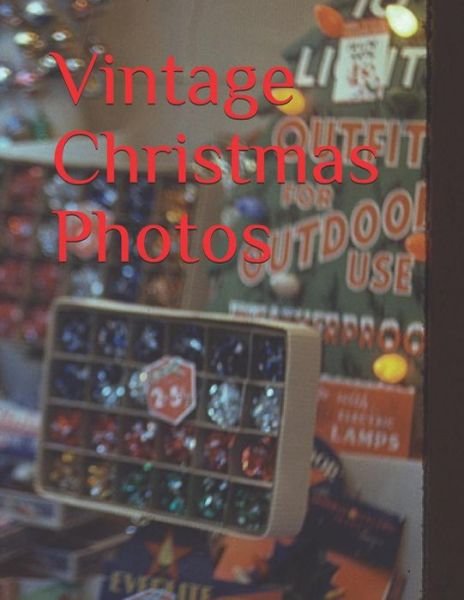 Cover for Learning  Specialist Bulletin  LLC · Vintage Christmas Photos (Paperback Bog) (2018)