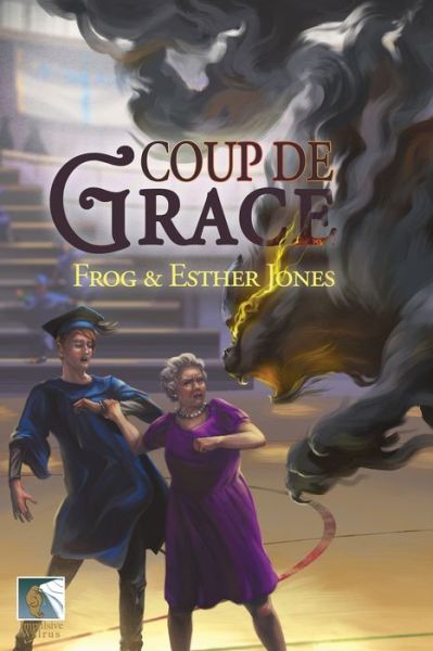 Cover for Frog Jones · Coup de Grace (Book) (2020)