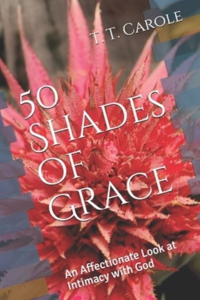 Cover for T T Carole · 50 Shades of Grace (Paperback Book) (2018)