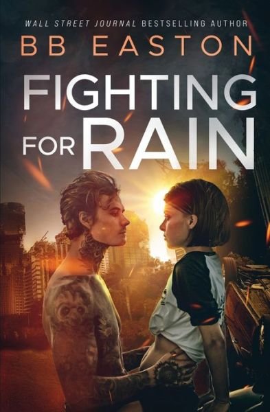 Cover for Bb Easton · Fighting for Rain - Rain Trilogy (Paperback Bog) (2020)