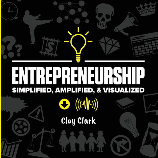 Entrepreneurship - Clay Clark - Books - Make Your Life Epic - 9781736421741 - May 8, 2023