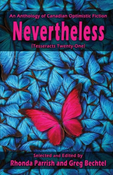 Cover for Rhonda Parrish · Nevertheless: (Tesseracts Twenty-One) - Tesseracts (Paperback Book) (2018)