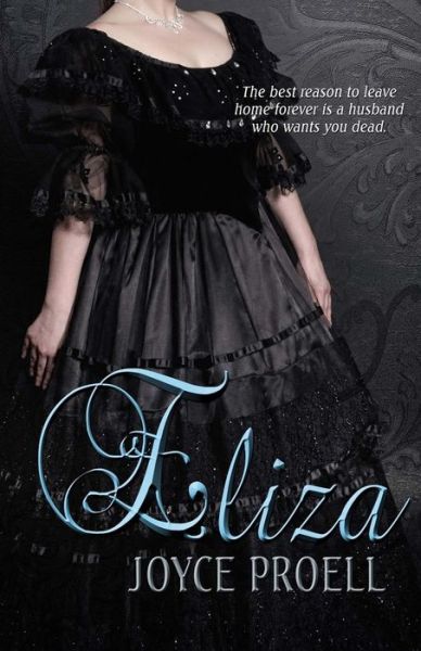 Eliza - Joyce Proell - Livros - Champagne Books - 9781771550741 - 14 de junho de 2013