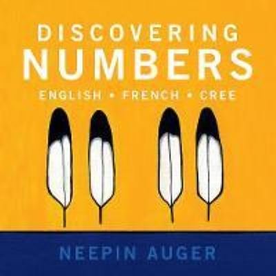 Cover for Neepin Auger · Discovering Numbers: English * French * Cree (Pocketbok) (2020)