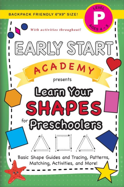 Cover for Lauren Dick · Early Start Academy, Learn Your Shapes for Preschoolers (Paperback Book) (2021)