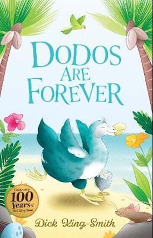 Cover for Dick King-Smith · Dick King-Smith: Dodos Are Forever - The Dick King Smith Centenary Collection (Pocketbok) [Centenary edition] (2021)