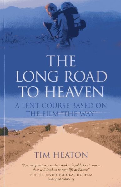 Cover for Tim Heaton · Long Road to Heaven, The – A Lent Course Based on the Film (Taschenbuch) (2013)